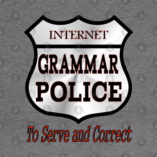 Internet Grammar Police by Jan4insight TeeStore